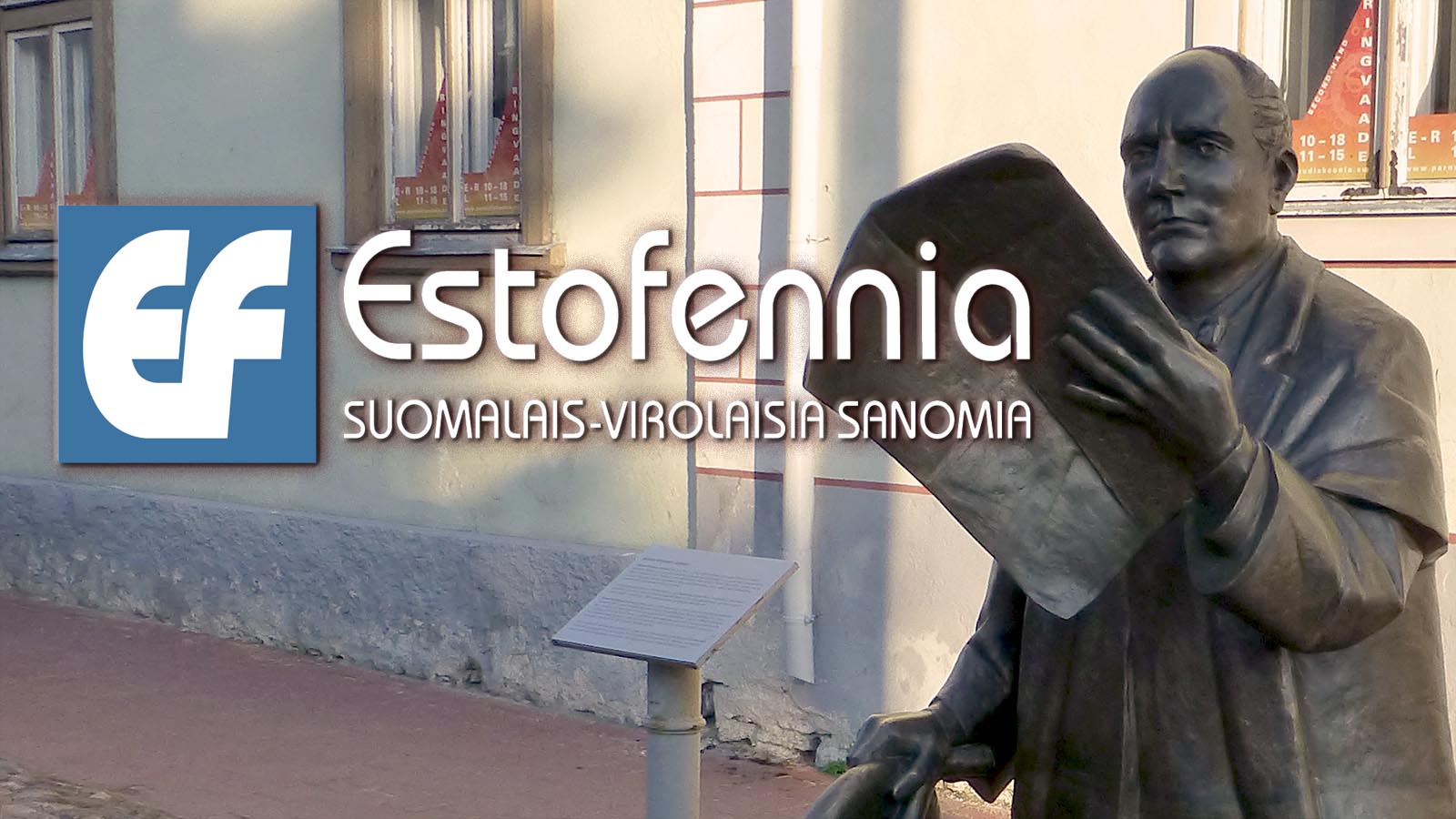 Estofennia | Suomalais-virolaisia sanomia | Eesti-soome sõnumeid